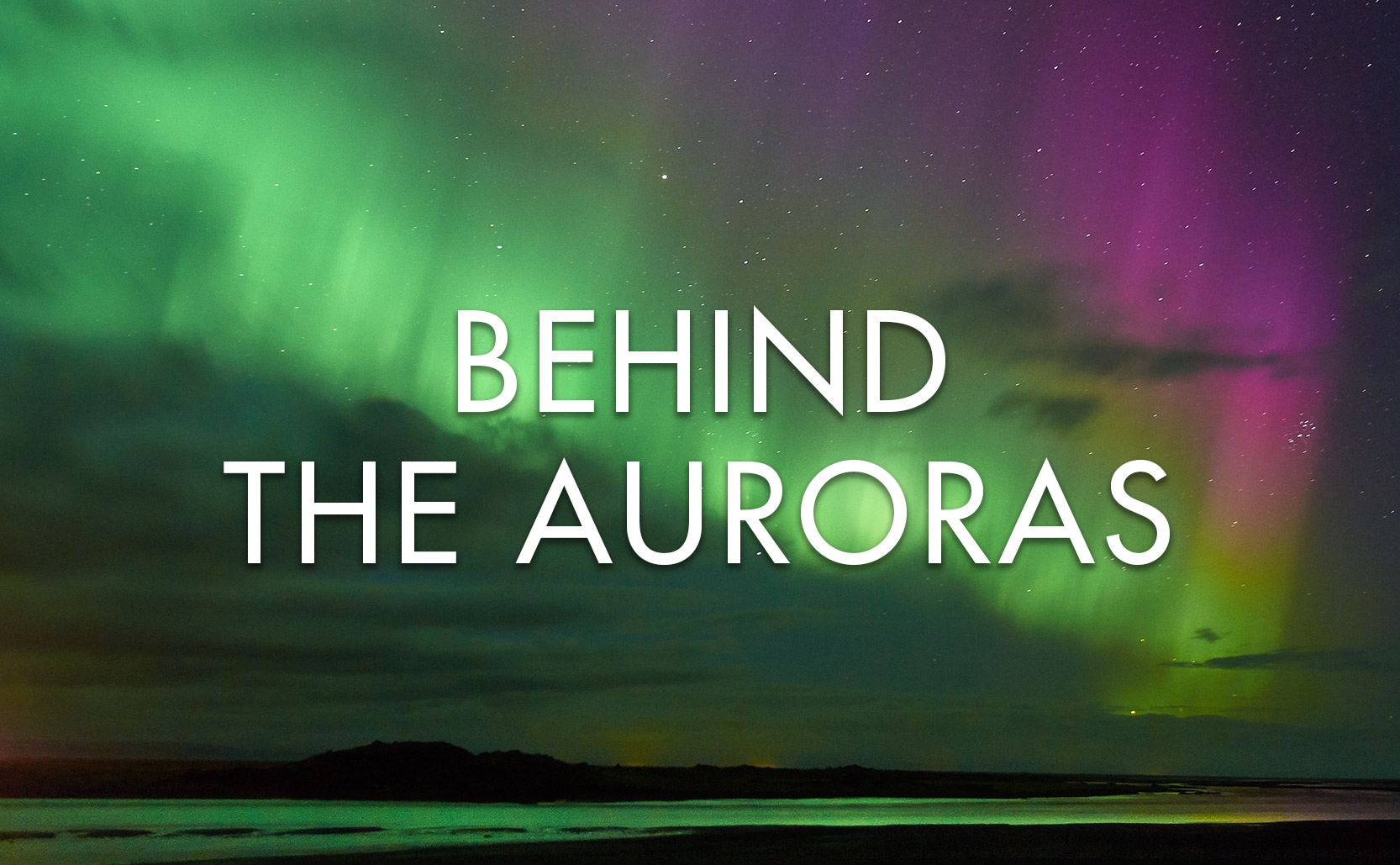 Read more about the article Behind the Auroras