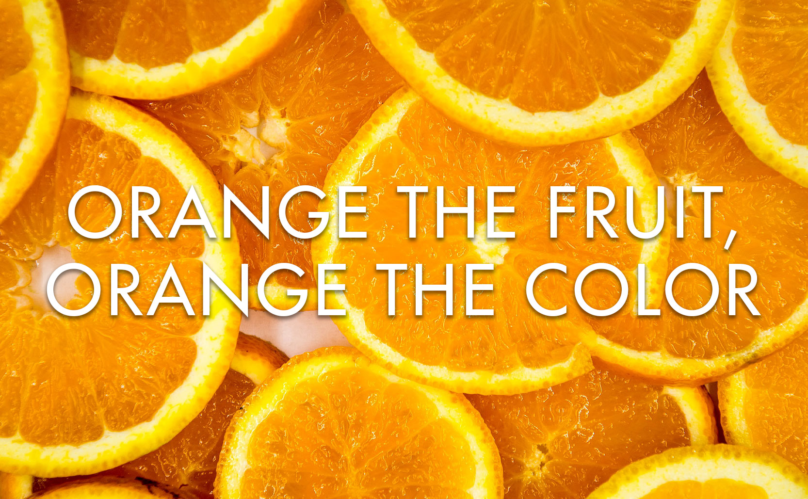 Read more about the article Orange the fruit, orange the color