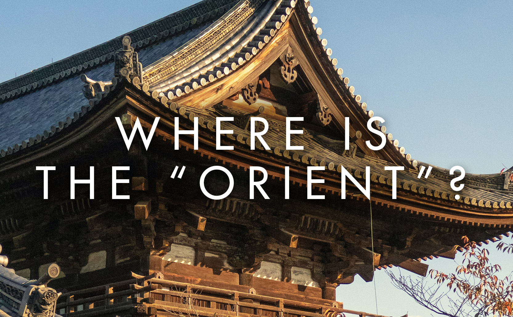 Read more about the article Where is the “Orient”?