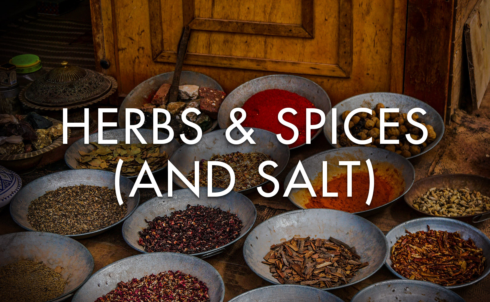 Read more about the article Herbs & Spices (and Salt)