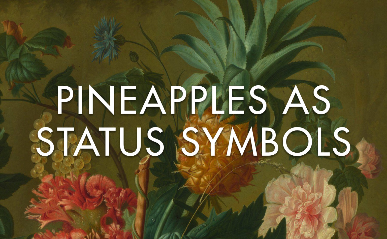 Pineapples as Status Symbols