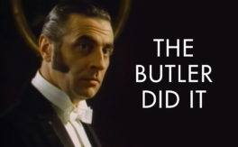 The Butler Did It