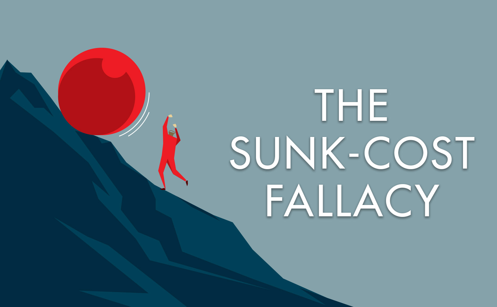 Read more about the article The Sunk-Cost Fallacy