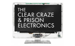 the Clear Craze & Prison Electronics