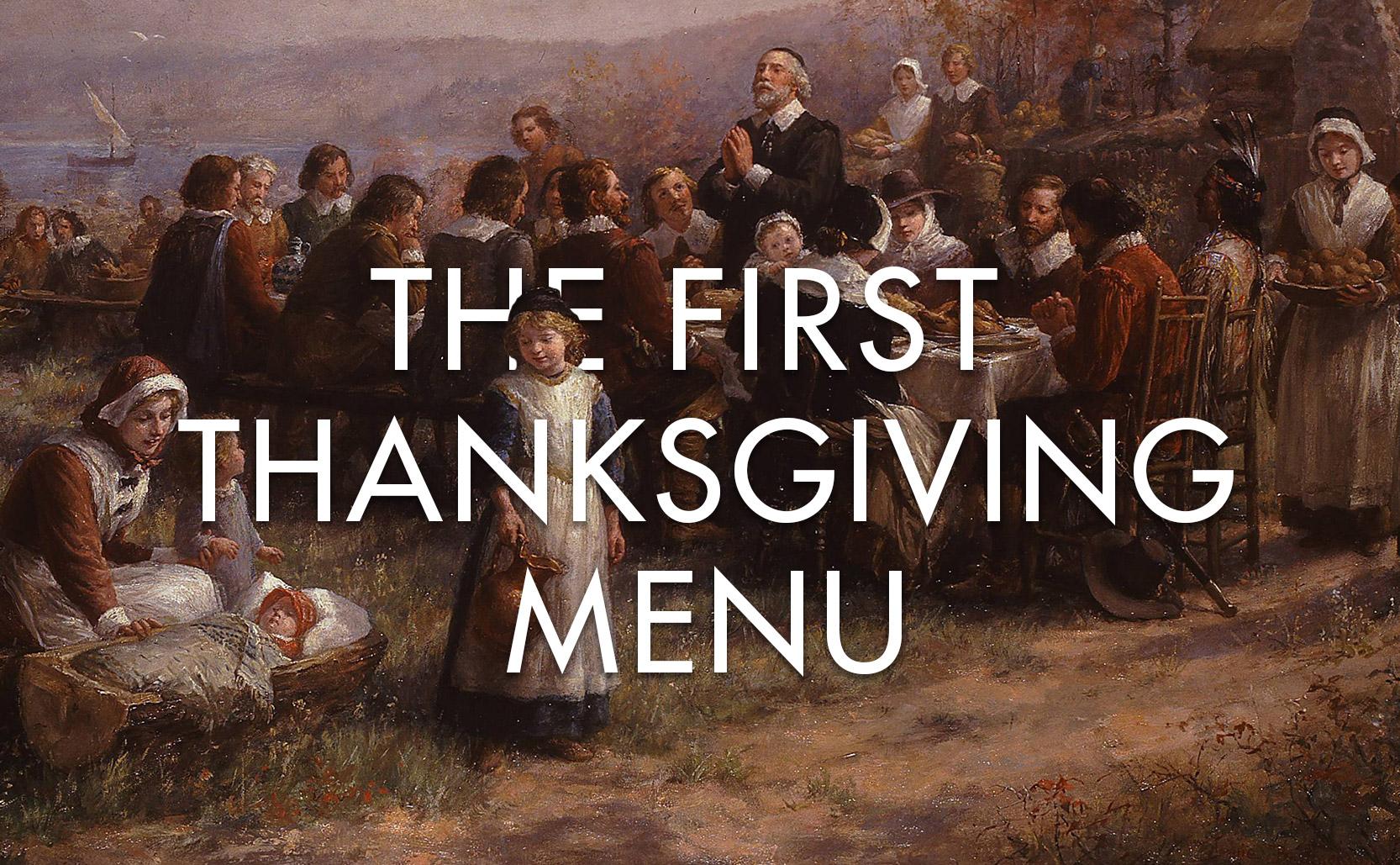 You are currently viewing the First Thanksgiving Menu