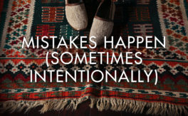 Mistakes Happen (Sometimes Intentionally)