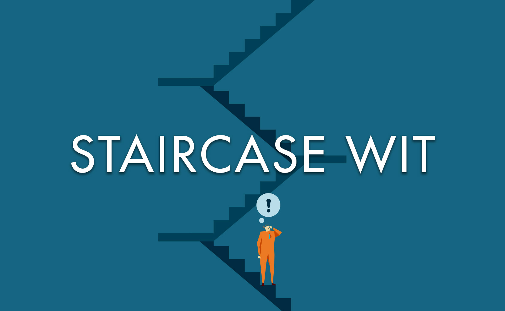 Staircase Wit