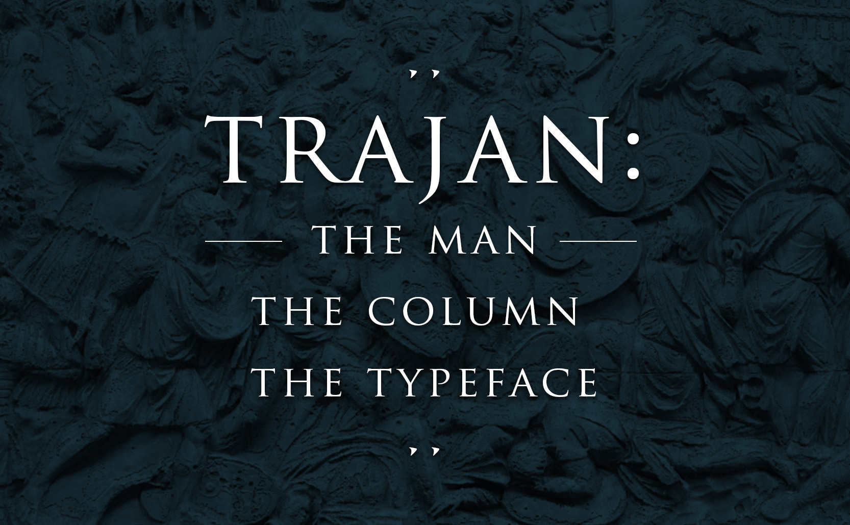 You are currently viewing Trajan: the man, the column, the typeface