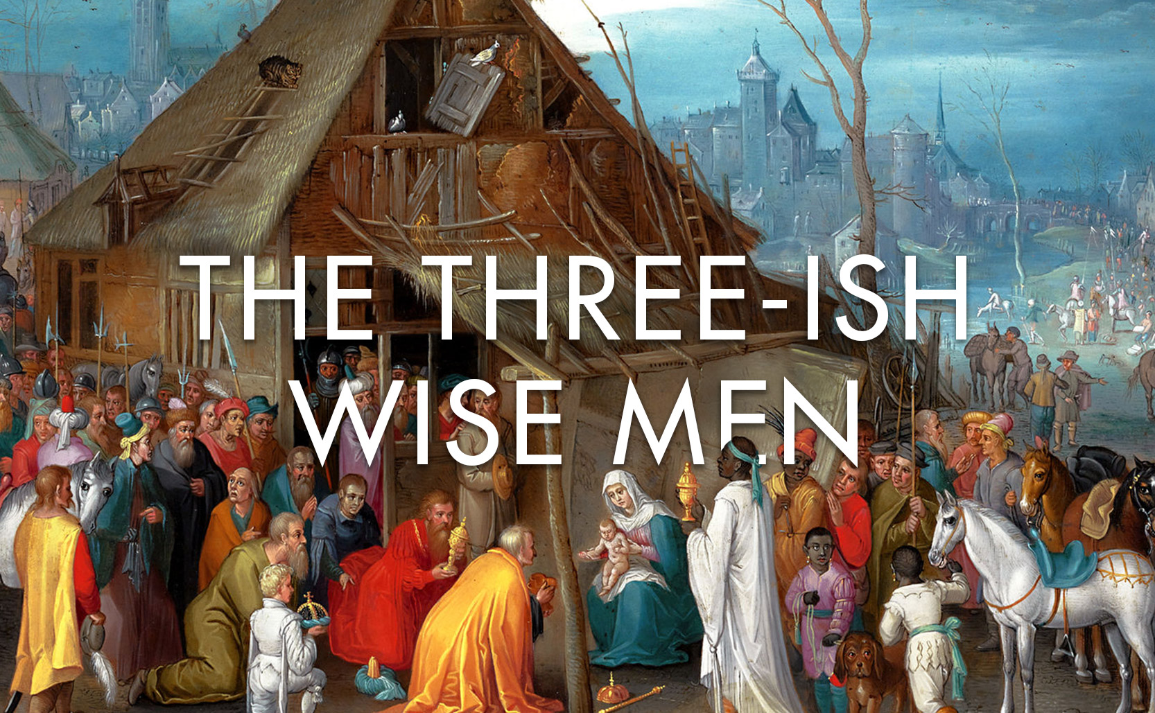 Read more about the article The Three-ish Wise Men