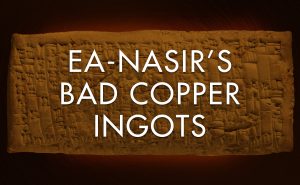 Ea-nasir's bad copper ingots