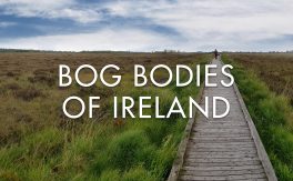 Bog Bodies of Ireland