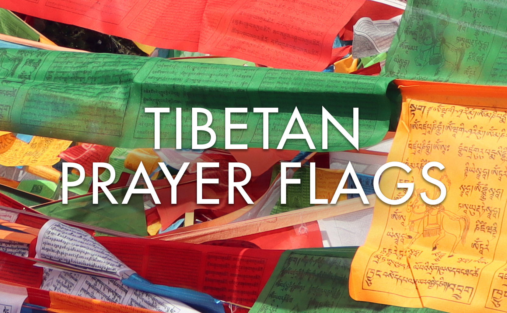 You are currently viewing Tibetan Prayer Flags
