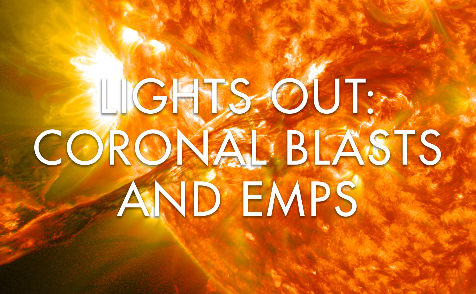 Read more about the article Lights Out: Coronal Mass Ejections and EMPs